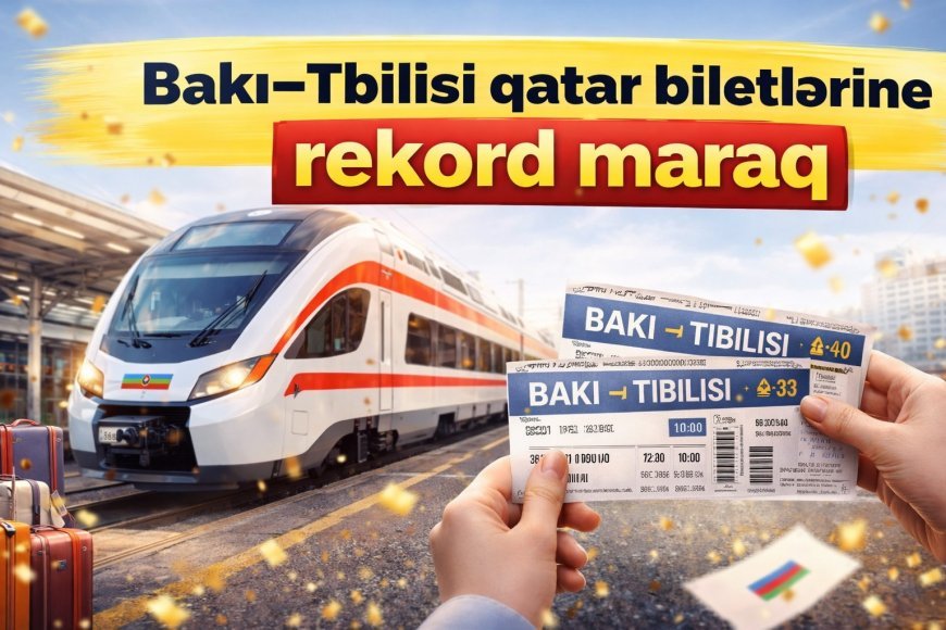 Bakı–Tbilisi xəttində rekord bilet satışı