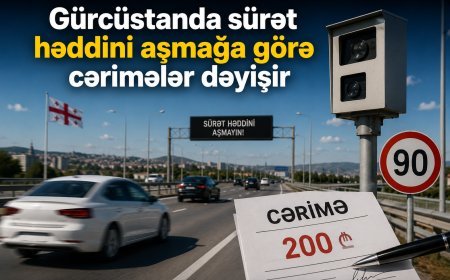 Gürcüstanda sürət həddini aşmağa görə cərimələr dəyişir