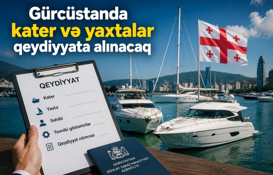 Gürcüstanda kater və yaxtalar qeydiyyata alınacaq