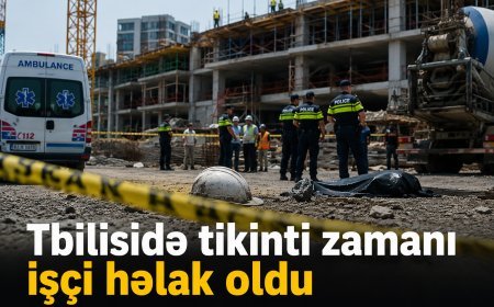 Tbilisidə tikinti zamanı işçi həlak oldu