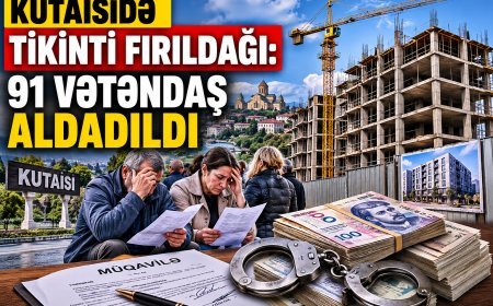 Kutaisidə tikinti fırıldağı: 91 vətəndaş aldadıldı