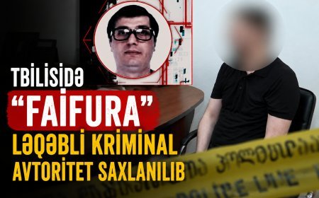 Tbilisidə "Faifura" ləqəbli kriminal avtoritet saxlanılıb