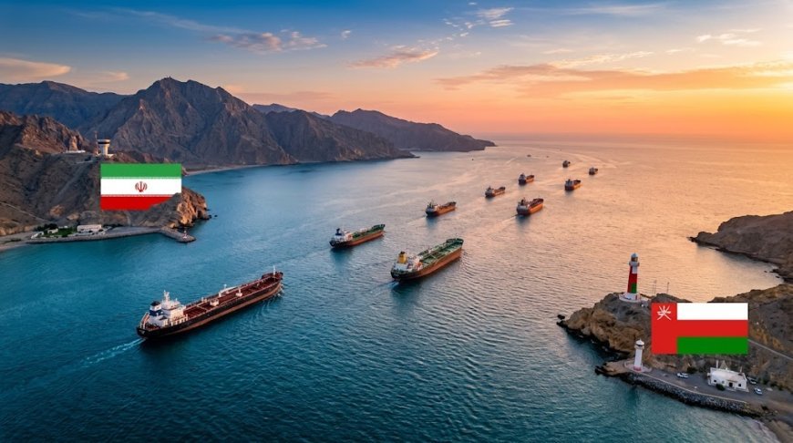 İran və Oman Hörmüz boğazı üzrə razılığa gəldilər
