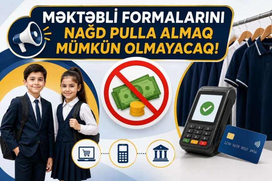 Məktəbli forması alarkən buna diqqət edin – yeni qaydalar