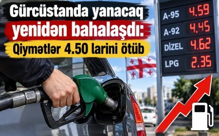Gürcüstanda yanacaq yenidən bahalaşdı: Qiymətlər 4.50 larini ötüb