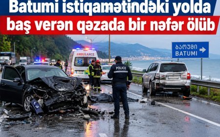 Batumi istiqamətindəki yolda baş verən qəzada bir nəfər ölüb