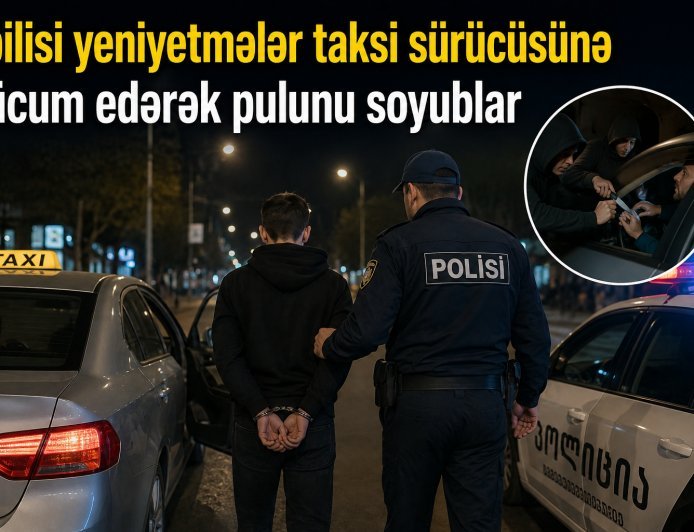 Tbilisidə yeniyetmələr taksi sürücüsünü soyublar: biri saxlanılıb