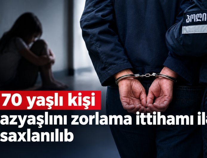 Azyaşlıya qarşı seksual zorakılıq ittihamı: 70 yaşlı kişi tutuldu