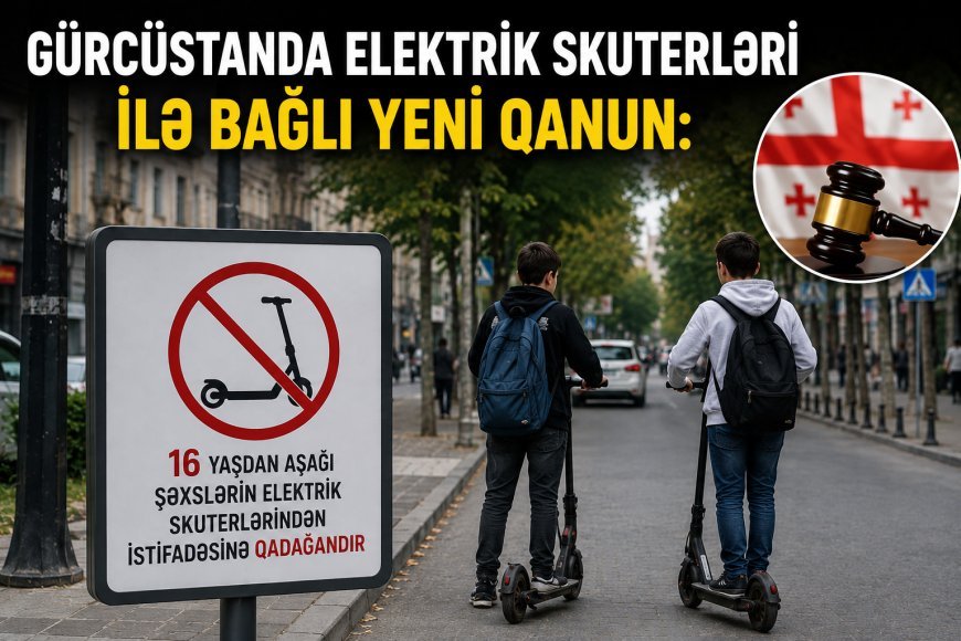Gürcüstanda elektrik skuterləri ilə bağlı yeni qanun