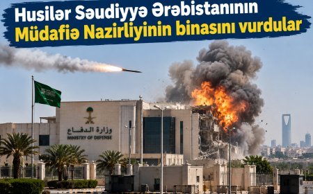 Husilər Səudiyyə Ərəbistanının Müdafiə Nazirliyinin binasını vurdular