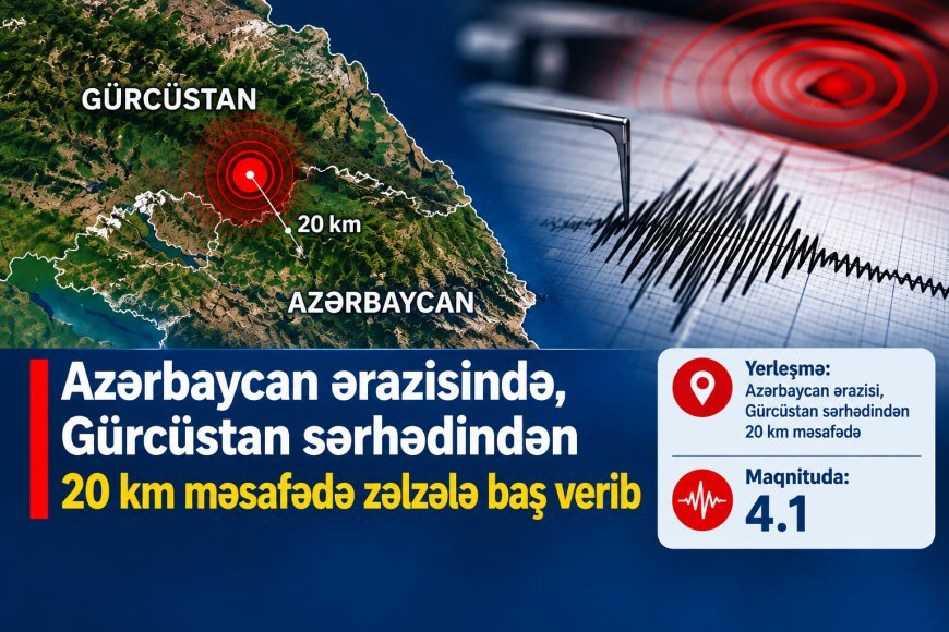 Gürcüstan sərhədi yaxınlığında zəlzələ qeydə alınıb