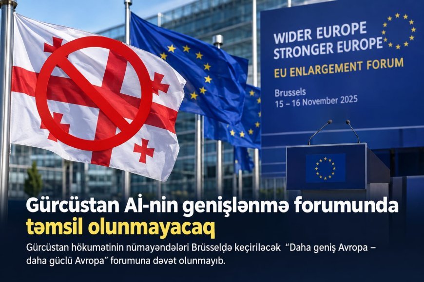 Gürcüstan Aİ forumuna dəvət olunmayıb