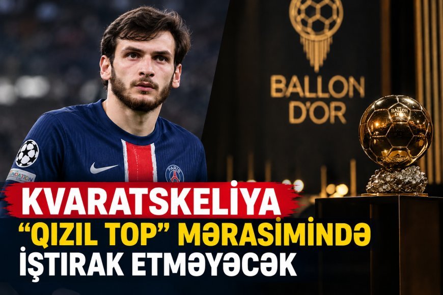 Kvaratsxeliya "Qızıl top" mərasimində iştirak etməyəcək